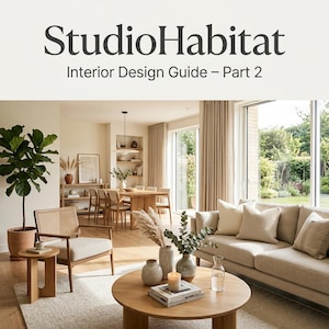 Puede incluir: Una guía digital titulada StudioHabitat Interior Design Guide – Part 2, que presenta una fotografía de una sala de estar luminosa con un sofá beige, una mesa de centro de madera, una silla de rejilla, una planta grande y un comedor al fondo.