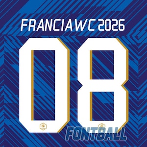 May include: A blue jersey with the text "FRANCIAWC 2026" in white. The number "08" is prominently displayed in white with a gold outline. The word "FONTBALL" is at the bottom.