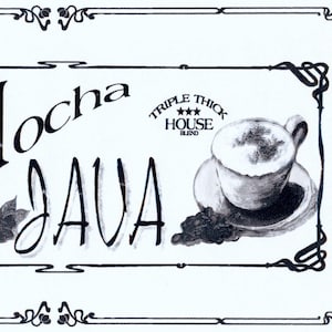 May include: Monochrome illustration featuring a coffee cup and saucer, with the words "Mocha Java" prominently displayed. The text "Triple Thick House Blend" is also visible.
