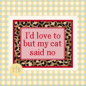 Cat Saying with Leopard Needlepoint Pattern | 13 Mesh, 11.3" x 9" | Digital Download PDF File