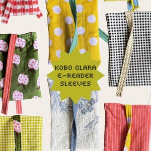 May include: A collection of quilted fabric Kobo Clara e-reader sleeves in various patterns including red gingham, yellow polka dots, black and white check, green apple print, and floral designs, each featuring a vertical fabric strap closure.