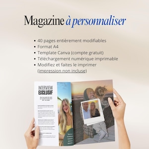 May include: A magazine with the text "Magazine &agrave; personnaliser" is held open, revealing a photo and text. The magazine's features include 40 modifiable pages, A4 format, a Canva template, and printable digital download.