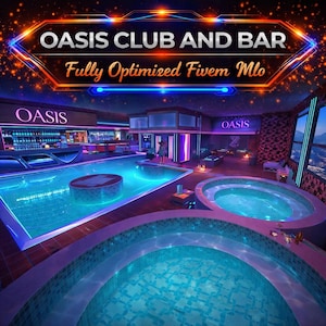 Puede incluir: Una ilustración digital de un club y bar de lujo, con piscina, jacuzzis y zona de bar. El texto "OASIS CLUB AND BAR" se muestra, junto con "Fully Optimized Fivem Mlo". La escena está iluminada con luces de neón.