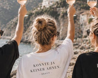 JGA Braut Shirt „Konnte ja keiner ahnen“ | Junggesellinnenabschied | Braut Outfit