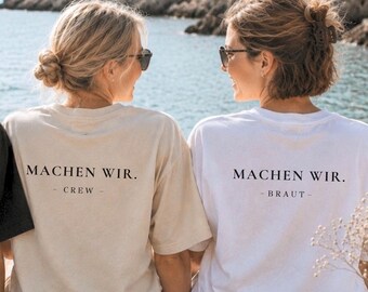 JGA Braut Crew Shirt | MACHEN WIR. | Junggesellenabschied Outfit