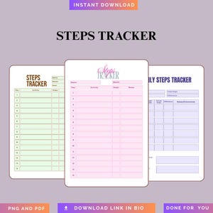 May include: Three printable step tracker templates in shades of green, pink, and purple. Each template features a different layout for tracking daily steps, with space for activity, steps, and notes. The words "STEPS TRACKER" and "INSTANT DOWNLOAD" are visible.