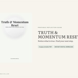 Op de afbeelding: Een printbare reflectiegids getiteld Truth & Momentum Reset met de ondertitel Notice what is true. Find your next step. Het document is een 5-pagina tellende printbare PDF die beschikbaar is als directe digitale download van Sacred Willow Wellness.
