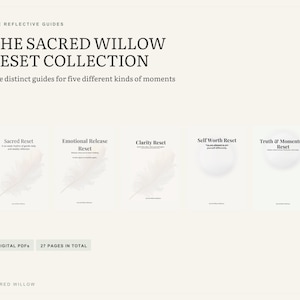 May include: The Sacred Willow Reset Collection consists of five digital PDF guides titled Sacred Reset, Emotional Release Reset, Clarity Reset, Self Worth Reset, and Truth & Momentum Reset. The set includes 27 pages in total on a light background.
