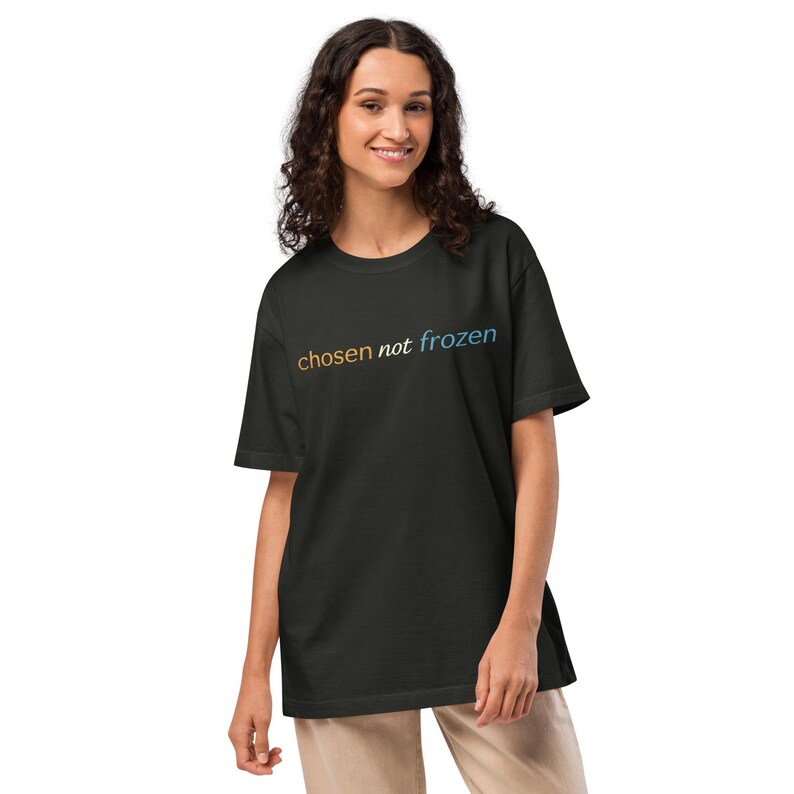 Chosen Not Frozen Shirt | Minimalist Typography Tee | Modern Streetwear Graphic Tee  | Unisex Oversized Fashion Tee