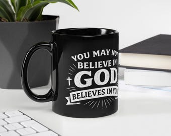 Tazza nera lucida "Credi in Dio, Dio crede in te" / Regalo religioso per papà