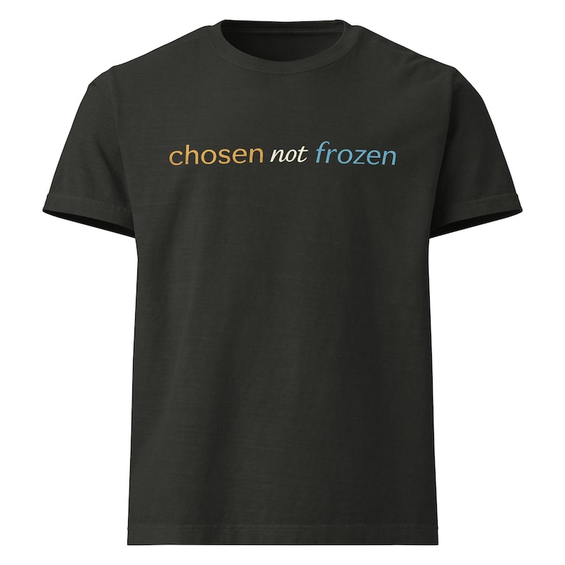 Chosen Not Frozen Shirt | Minimalist Typography Tee | Modern Streetwear Graphic Tee  | Unisex Oversized Fashion Tee