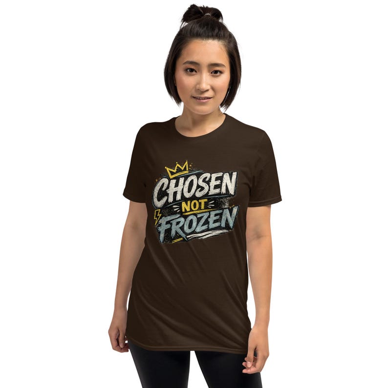 Faith Tee Chosen not Frozen Unisex T-Shirt