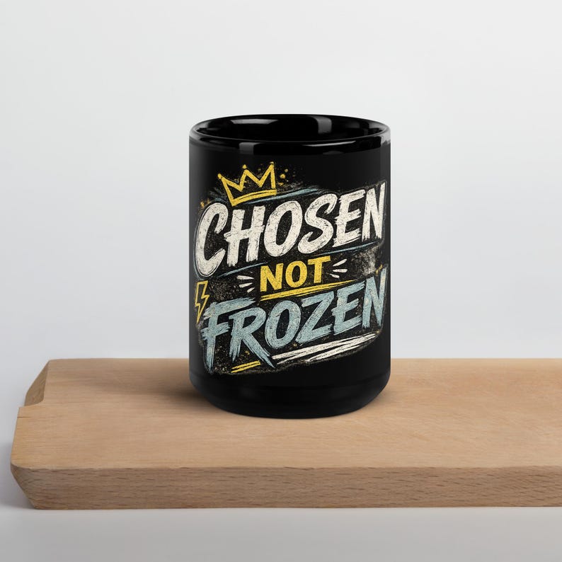 Black Glossy Mug Gift for Her | Faith based Chosen not Frozen
