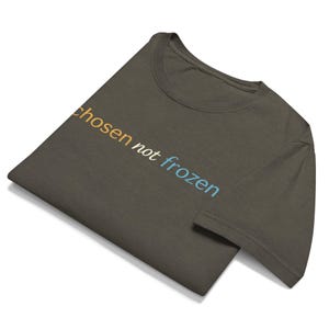 Chosen Not Frozen Shirt | Minimalist Typography Tee | Modern Streetwear Graphic Tee  | Unisex Oversized Fashion Tee