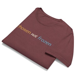 Chosen Not Frozen Shirt | Minimalist Typography Tee | Modern Streetwear Graphic Tee  | Unisex Oversized Fashion Tee
