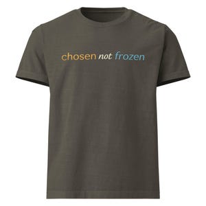 Chosen Not Frozen Shirt | Minimalist Typography Tee | Modern Streetwear Graphic Tee  | Unisex Oversized Fashion Tee