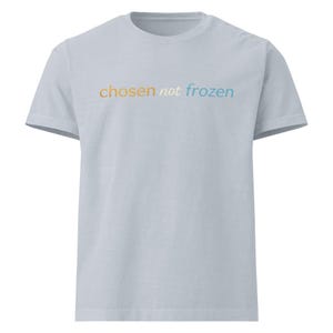 Chosen Not Frozen Shirt | Minimalist Typography Tee | Modern Streetwear Graphic Tee  | Unisex Oversized Fashion Tee