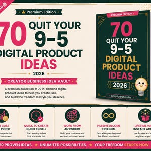 May include: A digital product guide titled 70 Quit Your 9-5 Digital Product Ideas 2026, featuring a dark green book cover with a lightbulb character. The graphic includes text about creator business ideas, low cost, passive income, and instant access.