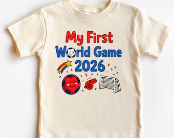 My First Soccer Cup 2026 Shirt, My First World Game 2026 Baby Onesie, Cute Soccer Infant Bodysuit, Soccer Baby Gift, Soccer Trip 2026 Shirt