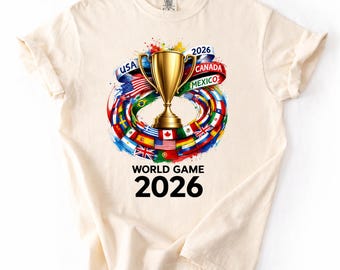2026 World Game T-Shirt, Gameday Shirt, Political Soccer Cup Fan Tee, Soccer Fan Shirt, World 2026 USA Canada Mexico Football Cup Shirt