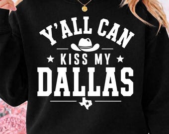 Erling Haaland Y'all Can Kiss My Dallas Shirt, Texas Soccer Fan Apparel