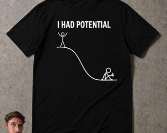 I Had Potential T-Shirt, Project Hail Mary Tee, Sci-Fi Book Lover Gift