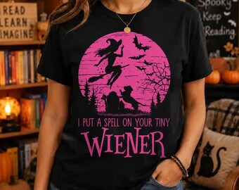 Halloween Shirt, Funny Halloween Shirt, Dachshund Halloween Shirt, Wiener Dog Shirt, Witch Dog Shirt, I Put a Spell on Your Tiny Wiener Tee