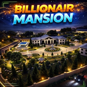 May include: An aerial view of a mansion at night with the text "BILLIONAIR MANSION" in orange and blue. The mansion has a pool, fountain, and well-lit landscaping. A car is parked in front of the mansion.