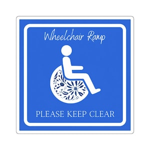Wheelchair Ramp please keep clear Square Sticker | Accessibility decal