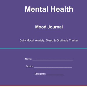 Pode incluir: Um diário roxo com as palavras "Mental Health" e "Mood Journal" em branco. O diário inclui instruções para rastrear o humor diário, ansiedade, sono e gratidão. Ele também tem espaços para o nome, médico e data de início do usuário.