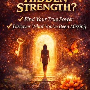 Puede incluir: Gráfico inspirador con el texto "What's Your Hidden Strength?" Una figura silueteada camina hacia una luz brillante. También se presenta una llave, una mariposa y una flor de loto. La imagen incluye el texto "Find Your True Power" y "Discover What You've Been Missing."