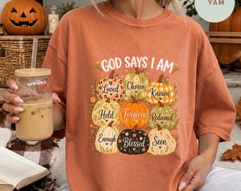 God Says I Am Comfort Color Shirt, Fall Shirt, Christian Shirt, Thanksgiving Shirt, Faith Shirt, Grateful Shirt, Fall Christian Gift