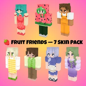 May include: A digital collection of seven Minecraft character skins titled FRUIT FRIENDS – 7 SKIN PACK. The characters feature blocky, pixelated designs with various outfits, including a watermelon hoodie, yellow overalls, and colourful dresses.