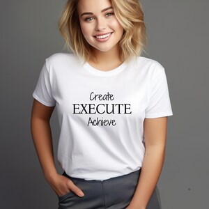 Create Execute Achieve Tee, Minimal Motivational Typography Shirt, Inspirational tee, Work hard tee, Create and achieve tee, Motivation tee