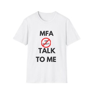 MFA Dont Talk to Me T-shirt grappig cybersecurity-shirt IT-beveiligingsshirt ethische hacker cadeau Tech nerd shirt programmeur cadeau