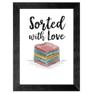 Sorted with Love Framed Art, Textured Black Frame, Modern Rustic Laundry Decor