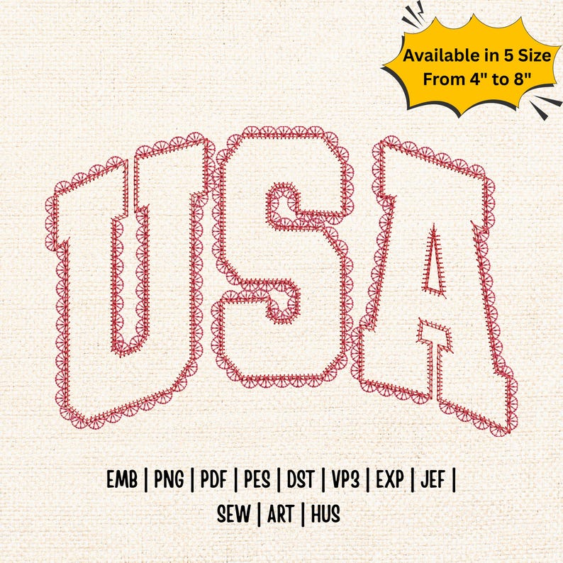 K&ouml;nnte beinhalten: Ein Stickmuster mit den Buchstaben USA in einem roten, gestickten Umrissstil. Eine gelbe Sternengrafik enth&auml;lt den Text Available in 5 Size From 4" to 8". Unter den Buchstaben listet der Text die Dateiformate auf: EMB, PNG, PDF, PES, DST, VP3, EXP, JEF, SEW, ART, HUS.