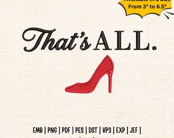 That’s All Embroidery Design, Minimalist Quote Embroidery File, Chic Fashion Quote Embroidery, Trendy Aesthetic Machine Embroidery