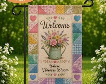 IMPRIMER le drapeau de jardin de bienvenue en patchwork, où les fleurs s'épanouissent, décoration de jardin, drapeau floral pour arrosoirs, drapeau de jardin de cottage, cadeau de décoration extérieure