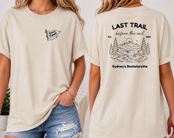 Personalized Camping Bachelorette Shirt, Last Trail Before The Veil Tee, Custom Camp Name Location Year, Matching Bride Tribe Shirt Camp Tee