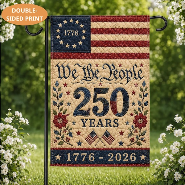 PRINT Patchwork America 250 Years Garden Flag, We The People Flag Decor, Vintage America 250 Porch Decor, Patriotic Banner, Independence Day