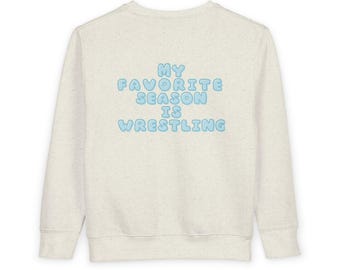 Sudadera infantil "Mi temporada favorita es la lucha libre" / Sudadera de cuello redondo para niños con estampado de lucha libre