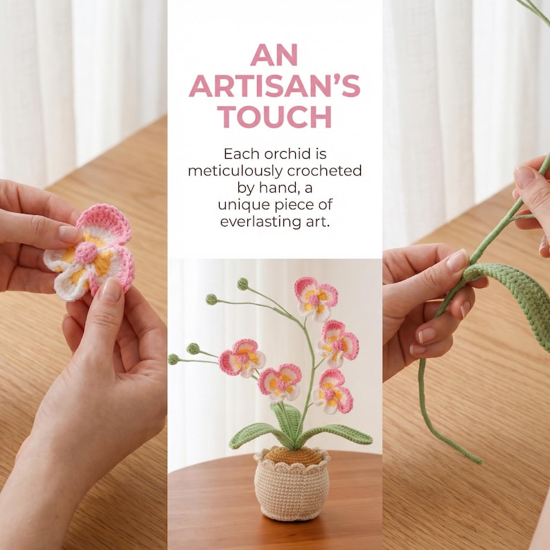 May include: A crocheted orchid arrangement in a small pot. The flowers are pink, yellow, and white, with green stems and leaves. The pot is beige with a scalloped edge. Text reads "AN ARTISAN'S TOUCH".