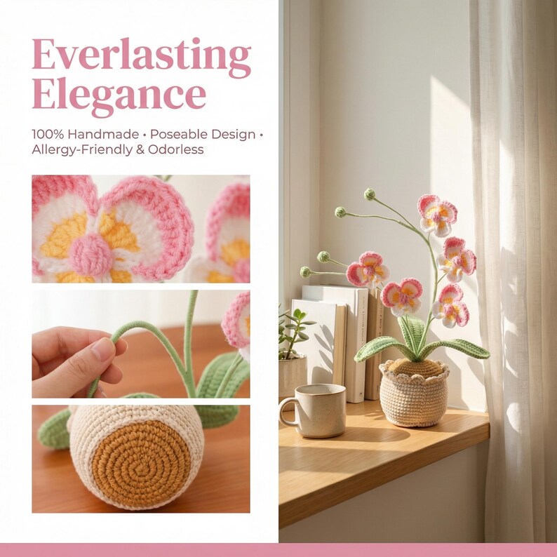 May include: A handmade crochet orchid plant with pink and yellow flowers, green leaves, and a beige pot. The text "Everlasting Elegance" is at the top, with additional text below. The plant is displayed on a wooden surface.