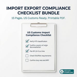 May include: A white clipboard with a metal clip holds a checklist titled "US Customs Import Compliance Checklist." The checklist includes items like verifying HTS classification and confirming documentation. The text "IMPORT EXPORT COMPLIANCE CHECKLIST BUNDLE" is at the top.