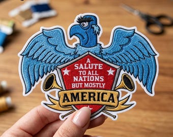 A Salute To All Nations But Mostly America Embroidered Patch, Mostly America (Iron On/Sew On), America Theme Park Patch