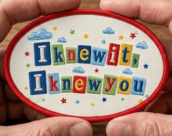 I Knew It I Knew You Embroidered Patch, Sew On / Iron On Patch, Toy Story 5 Patch, Friendship Patch, Cute Cloud Star Patch, Size 4-9 Inches