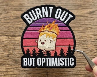 Burnt Out But Optimistic Embroidered Patch, Funny Marshmallow On Fire Embroidered Patch, Sarcastic Work Humor Art Deca