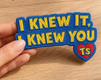 I Knew It I Knew You Embroidered Patch, Cute Blue Yellow Sew On Iron On Patch, Funny Friendship Patch For Hat Shirt Bag