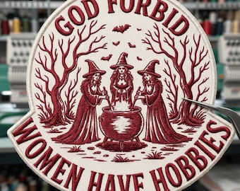 God Forbid Woman Have Hobbies Patch, Funny Medieval Meme Humor History Feminist Sarcastic Patches for Clothes Backpack Hat Gift Jean Bag